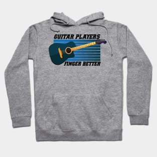 Guitar Players Finger Better Hoodie